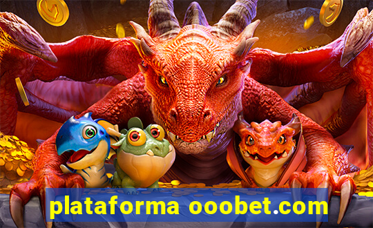 plataforma ooobet.com